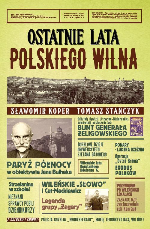 Ostatnie lata polskiego Wilna książka