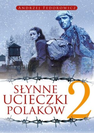 Słynne ucieczki Polaków 2 książka
