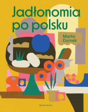 Jadlonomia po polsku Marta Dymek