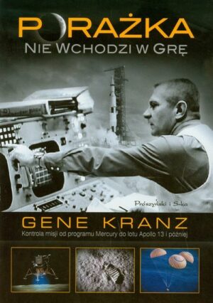 Porażka nie wchodzi w grę Gene Kranz
